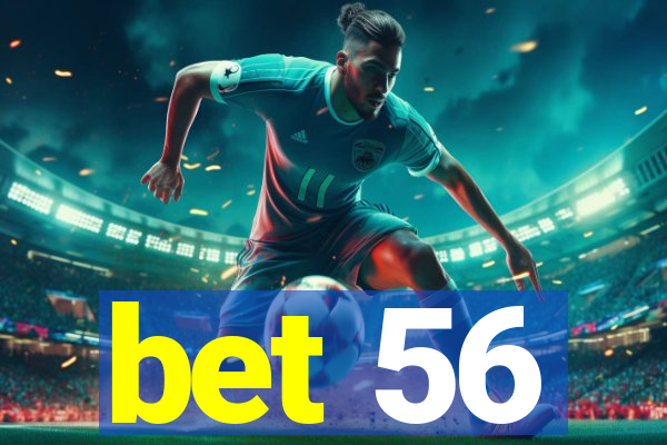 bet 56